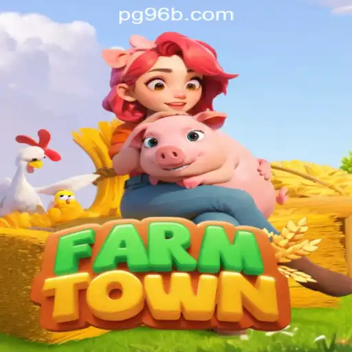 Exploring FarmTown: A Comprehensive Overview and Its Connection to 96B.com Oficial Slots Brasil #1